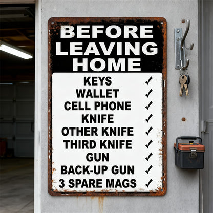 🎄Holiday Pre-Sale🔥“Before Leaving Home” Funny Metal Sign