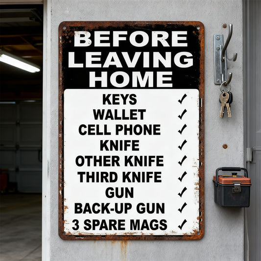 🎄Holiday Pre-Sale🔥“Before Leaving Home” Funny Metal Sign